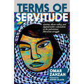 Terms of Servitude: Zionism, Silicon Valley, and Digital Settler Colonialism in the Palestinian Liberation Struggle