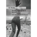 The Beginners Guide to Survival: Zombie Apocalypse and Other Disasters
