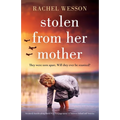 Stolen from Her Mother: An utterly heartbreaking World War Two page-turner set between Ireland and America