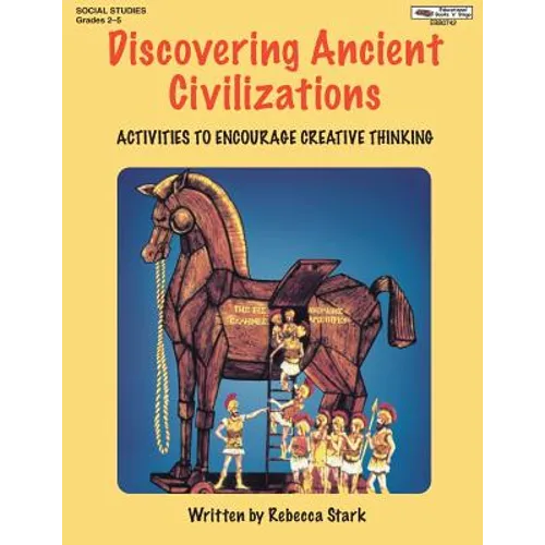 Discovering Ancient Civilizations: Activities to Encourage Creative Thinking