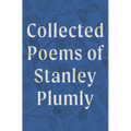 Collected Poems of Stanley Plumly