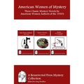 American Women of Mystery: Three Classic Mystery Novels by American Women Authors of the 1930's