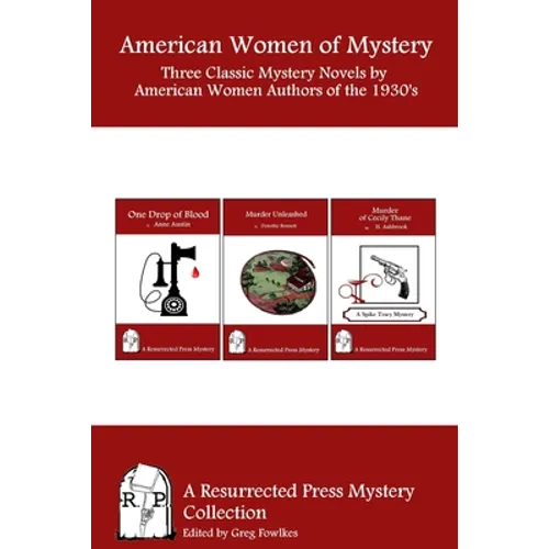 American Women of Mystery: Three Classic Mystery Novels by American Women Authors of the 1930's