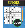 3000 Sudoku for Adults: 3000 SUDOKU Easy to hard Sudoku Puzzles with Solutions paperback game suduko puzzle books for adults large print sudoko ... bo