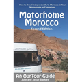 OurTour Guide to Motorhome Morocco: How to Travel Independently to Morocco in Your Motorhome or Campervan