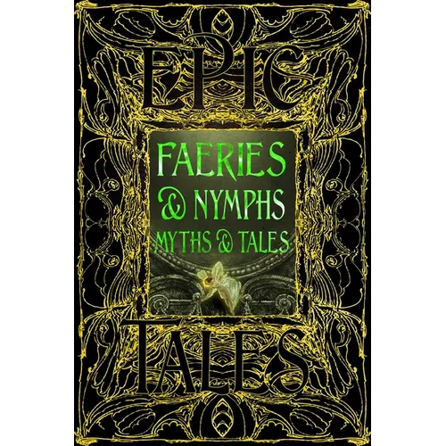 Faeries & Nymphs Myths & Tales: Epic Tales