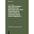 Die einkommensteuerliche Behandlung von Forderungsverlusten im Haushaltseinkünftebereich