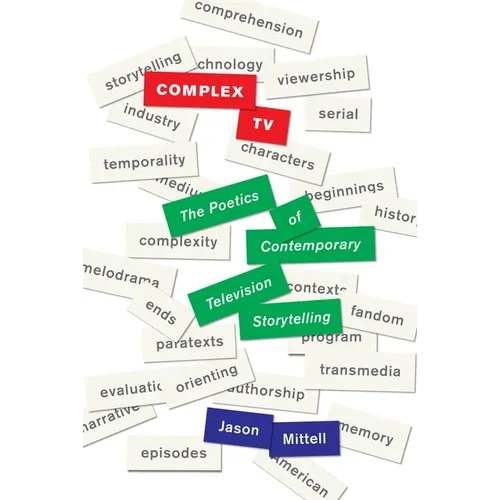 Complex TV: The Poetics of Contemporary Television Storytelling
