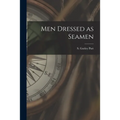 Men Dressed as Seamen