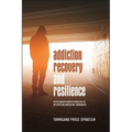 Addiction Recovery and Resilience: Faith-based Health Services in an African American Community