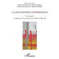 La philosophie interrompue: Venir après la Reforma Universitaria de 1918 et Mai 1968