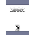 Leopold Kronecker's Werke. Hrsg. Auf Veranlassung Der Koniglich Preussischen Akademie Der Wissenschaften Von K. Hensel.Vol. 3