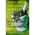 Vinegar of the Four Thieves: Recipes & Curious Tips from the Past