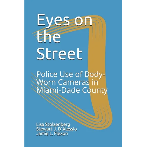Eyes on the Street: Police Use of Body-Worn Cameras in Miami-Dade County