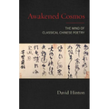 Awakened Cosmos: The Mind of Classical Chinese Poetry