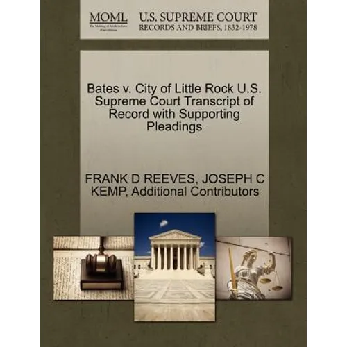 Bates V. City of Little Rock U.S. Supreme Court Transcript of Record with Supporting Pleadings