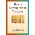 How to Keep the Pastor You Love