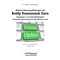 Moderne Datenzugriffslösungen mit Entity Framework Core 1.1.2 und 2.0: Datenbankprogrammierung mit .NET/.NET Core und C#