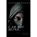 I Am Not Blind
