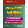 Accuplacer Math Workbook 2020 - 2021: The Most Comprehensive Review for the Math section of the Accuplacer Test