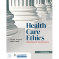 Health Care Ethics: Critical Issues for the 21st Century