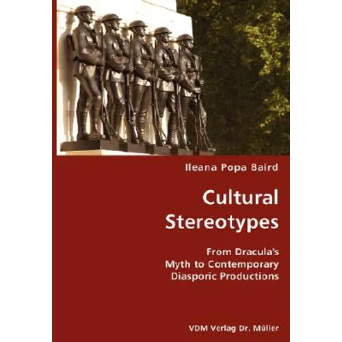 Cultural Stereotypes- From Dracula's Myth to Contemporary Diasporic Productions