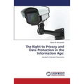 The Right to Privacy and Data Protection in the Information Age