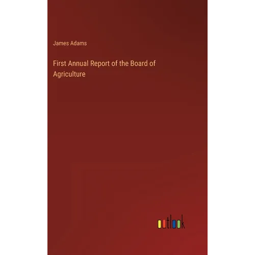 First Annual Report of the Board of Agriculture
