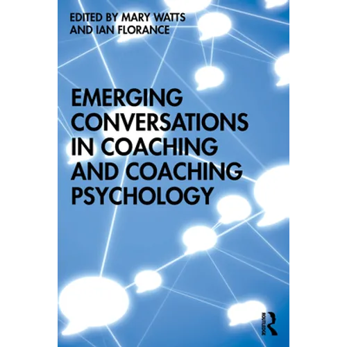 Emerging Conversations in Coaching and Coaching Psychology