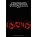 Masters of the Secrets Expanded - The Science of Getting Rich and the Master Key System Bestseller Version - Think and Grow Rich with the Powers of Th