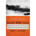 Blood Runs Coal: The Yablonski Murders and the Battle for the United Mine Workers of America