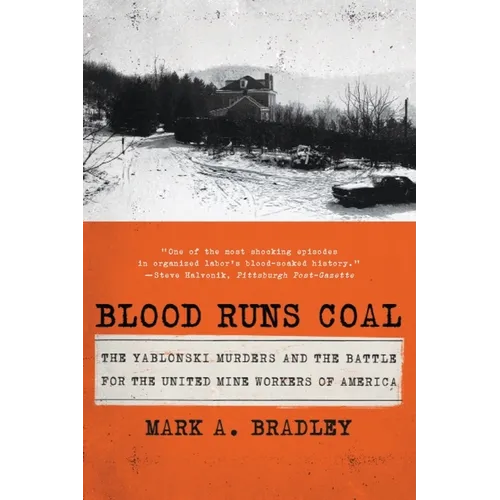 Blood Runs Coal: The Yablonski Murders and the Battle for the United Mine Workers of America