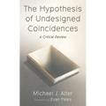 The Hypothesis of Undesigned Coincidences
