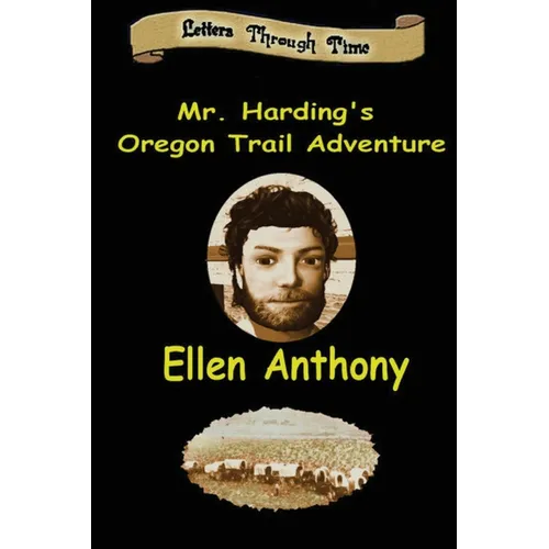 Mr. Harding's Oregon Trail Adventure