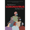 Racialization of Coronavirus and Hate Crimes