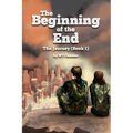 The Beginning of the End: The Journey (Book 1)