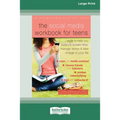 The Social Media Workbook for Teens: Skills to Help You Balance Screen Time, Manage Stress, and Take Charge of Your Life (16pt Large Print Edition)