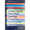 Lessons Learned from School Shootings: Perspectives from the United States of America
