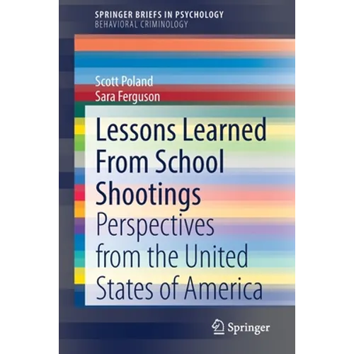 Lessons Learned from School Shootings: Perspectives from the United States of America