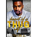 Heart of a Thug 4: A Hood Love Story