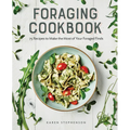 Foraging Cookbook: 75 Recipes to Make the Most of Your Foraged Finds