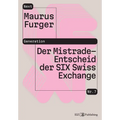 Der Mistrade-Entscheid der SIX Swiss Exchange