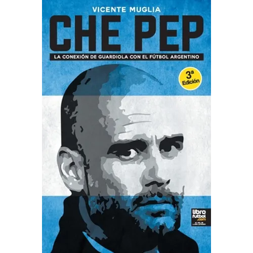 Che Pep: La conexión de Guardiola con el fútbol argentino