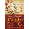 The Divine Feminine Tao Te Ching: A New Translation and Commentary