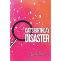 Cat's B-day Disaster