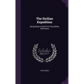 The Sicilian Expedition: Being Books VI and VII of Thucydides, With Notes