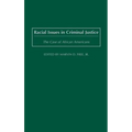 Racial Issues in Criminal Justice: The Case of African Americans