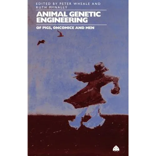 Animal Genetic Engineering: Of Pigs, Oncomice and Men