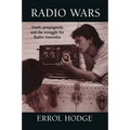 Radio Wars: Truth, Propaganda and the Struggle for Radio Australia