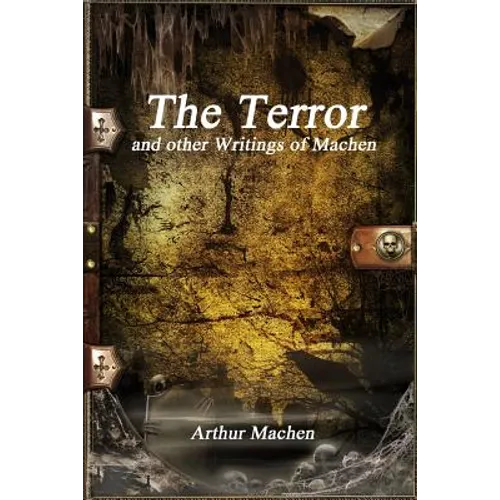 The Terror and other Writings of Machen